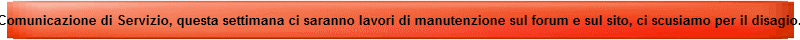 Siamo in manutenzione fino a Lunedi prossimo' 